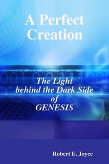 A Perfect Creation: The Light behind the Dark Side of GENESIS