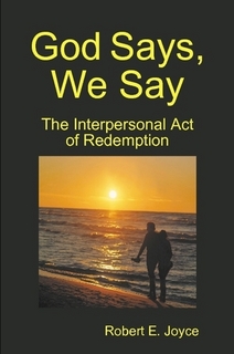 God Says, We Say: The Interpersonal Act of Redemption